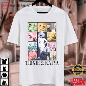 Trixie And Katya Eras Style Best T Shirt (1)