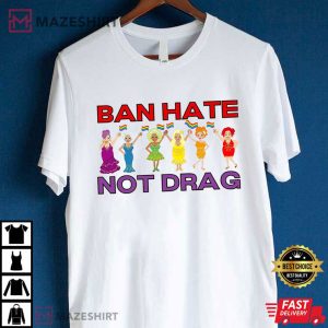 Bon Hate Not Drag Shirt, LGBTQ Pride Month T Shirt (1 (4)