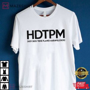 HDTPM shirt, Funny Mexican T Shirt (4)