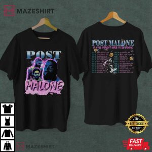 Post Malone If Y'all Weren't Here I'd Be Crying T Shirt (2)
