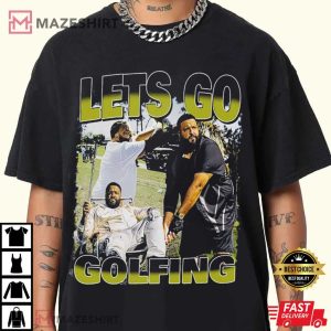 DJ Khaled Lets Go Golfing T Shirt (2)
