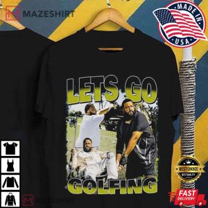 DJ Khaled Lets Go Golfing T Shirt (3)