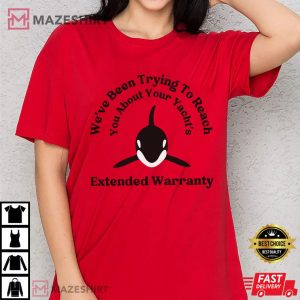 Gladys The Orca Shirt, Yacht Extended Warranty T Shirt (2)