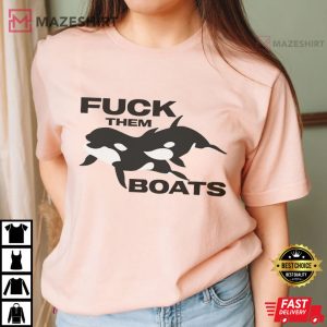 Orca Shirt, Fuck Them Boats T Shirt (1)