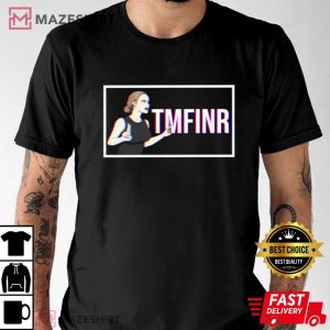 That Mother Fucker Is Not Real TMFINR T Shirt (1)
