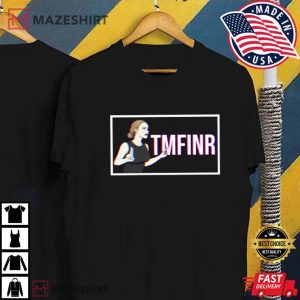 That Mother Fucker Is Not Real TMFINR T Shirt (3)