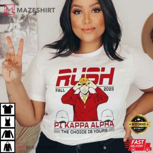 Pi Kappa Alpha The Choice Is Yours Fall Rush 2023 T Shirt (1)