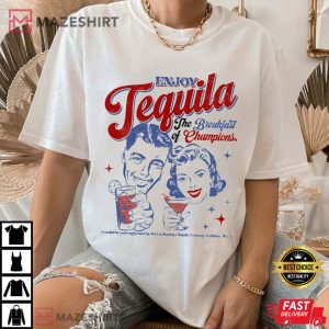 Enjoy Tequila The Breakfast Of Champions T Shirt (2)