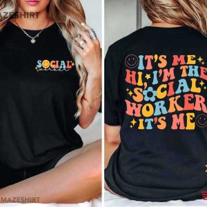 Social Worker It's Me Hi I'm the Social Worker T Shirt (2)