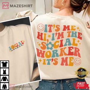 Social Worker It's Me Hi I'm the Social Worker T Shirt (3)