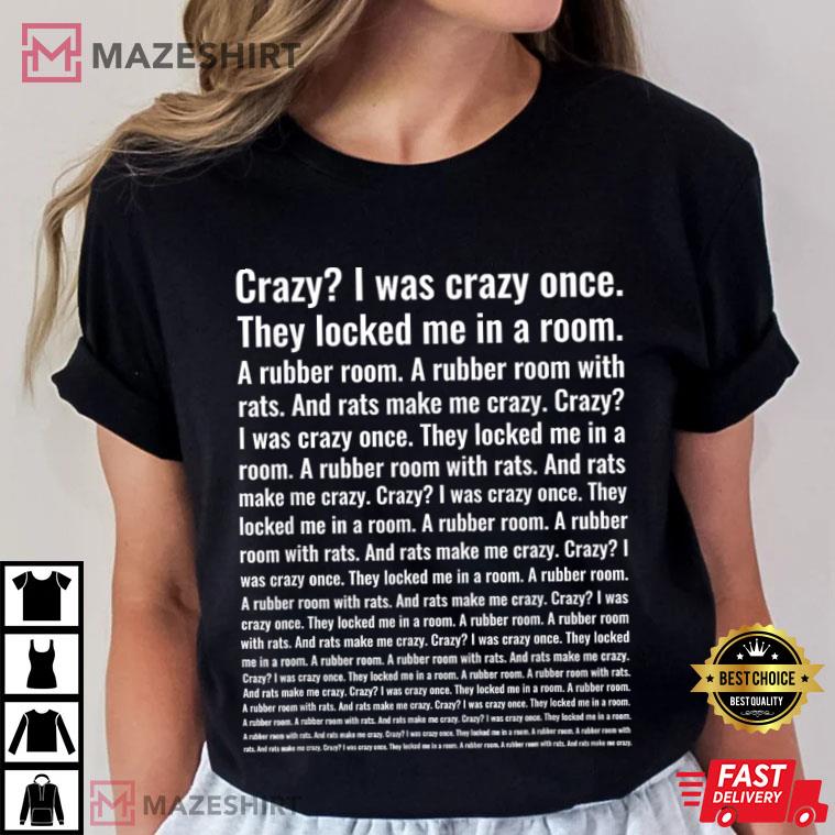 Crazy I Was Crazy Once Meme Sweatshirt