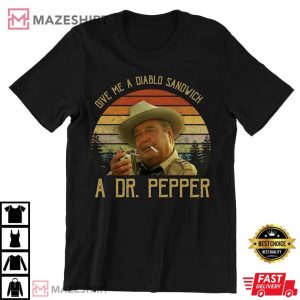 Smokey And The Bandit Buford T Justice Diablo Sandwich And A Dr Pepper T-Shirt