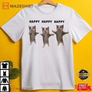 Happy Happy Happy Cat Meme T Shirt (2)