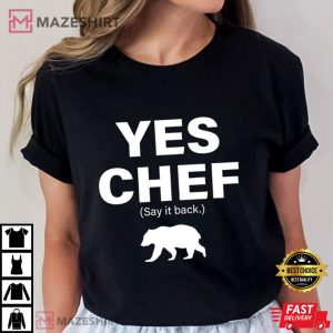 Yes Chef The Bear TV Show T Shirt (2)