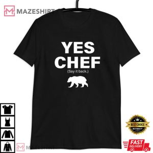 Yes Chef The Bear TV Show T Shirt (3)