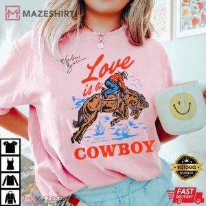 Love Is A Cowboy Gift Love T Shirt (1)