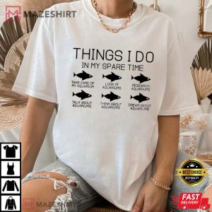 Things I Do In My Spare Time Funny Shark T Shirt (3)