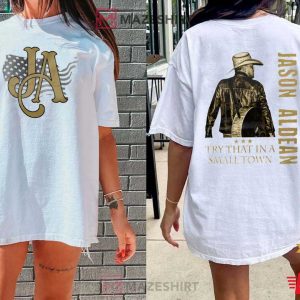 Jason Aldean Try That In A Small Town T Shirt (1)