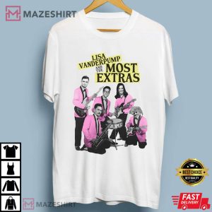 Lisa Vanderpump And The Most Extras Band Unisex T shirt (1)