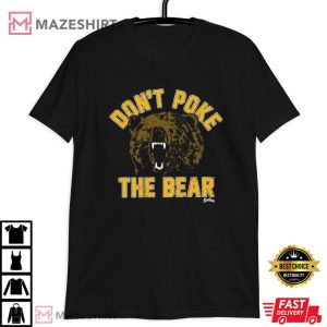 Don’t Poke The Bear Face T shirts (1)