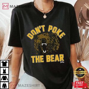 Don’t Poke The Bear Face T shirts (3)