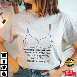 Funny Good Friend Best Friends Gift T Shirt (4)