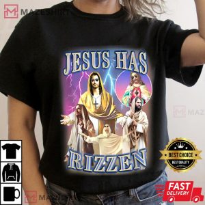 Jesus Has Rizzen T Shirt (3)