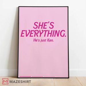Barbie She Is Everything He Just Ken Poster (2)