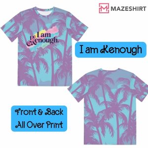 I Am Kenough Barbie 3D Shirt (2)
