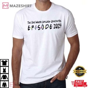 Senior Graduation Episode 2024 Custom Name T Shirt (2)