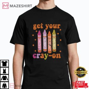 Get Your Cray on Retro Preschool Teacher T Shirt (1)