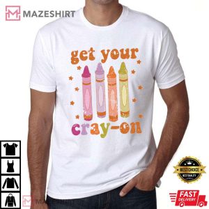 Get Your Cray on Retro Preschool Teacher T Shirt (2)