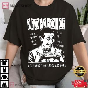 Pee Wee Herman Pro Choice T Shirt (2)