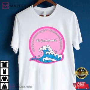 Barbie Movie It's Just Beach T Shirt (4)