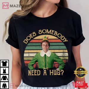 Buddy Elf Does Somebody Need A Hug T Shirt (2)