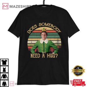 Buddy Elf Does Somebody Need A Hug T Shirt (3)