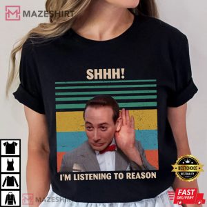 Pee wee Herman Shhh I'm Listening To Reason T Shirt (2)