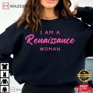 I Am A Renaissance T Shirt (1)