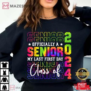 Class Of 2024 Officially A Senior My Last First Day T Shirt (1)
