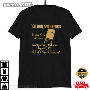 Montgomery Alabama For Our Ancestors T Shirt (3)