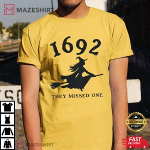 1692 They Missed One Salem Witch Trials T Shirt (1)