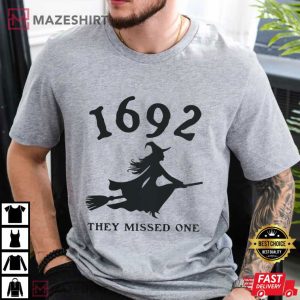 1692 They Missed One Salem Witch Trials T Shirt (3)