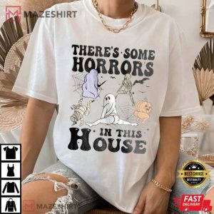 Halloween There’s Some Horrors In This House T Shirt (2)