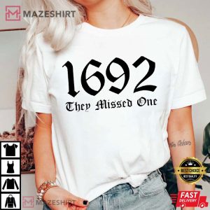Salem 1692 They Missed One T Shirt (1)