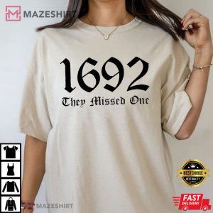 Salem 1692 They Missed One T Shirt (2)