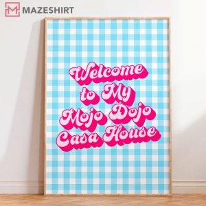 Barbie Welcome To My Mojo Dojo Casa House Poster