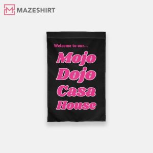 Welcome to Our Mojo Dojo Casa House Garden Flag (1)