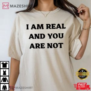 I Am Real And You Are Not Alex G T Shirt (3)