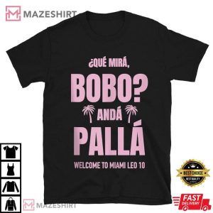 Lionel Messi Que Mira Bobo Anda Palla T Shirt (1)