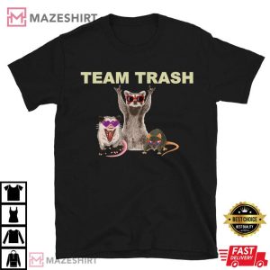 Team Trash Gang Funny Stay Trashy T Shirt (1)